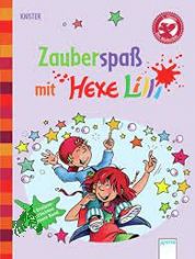 Zauberspa mit Hexe Lilli : drei Erstlesegeschichten in einem Band / Knister. Mit farb. Bildern von Birgit Rieger