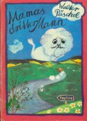 Mamas dritter Mann : e. Sommerferiengeschichte / Walter Pschel. [Ill. von Gisela Wongel]