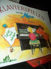 Schwedhelm, Bettina: Klavierspielen mit der Maus  Teil: 2., Spiel mit Noten