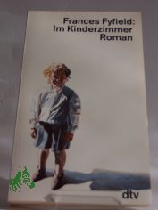 Im Kinderzimmer : Roman / Frances Fyfield. Dt. von Uda Strtling