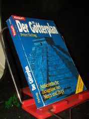 Der Gtterplan : ausserirdische Zeugnisse bei Maya und Hopi ; [die Maya-Hieroglyphen entziffert!] / Peter Fiebag