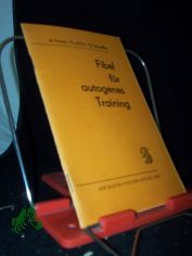 Fibel fr autogenes Training : Anleitung fr bende / Werner Knig ; Gerhard di Pol ; Gerhard Schaeffer