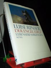 Der Engel lgt : Lebenserfahrungen / Luise Rinser. Hrsg. von Bogdan Snela