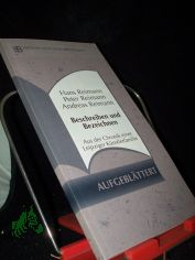 Beschreiben und Bezeichnen : aus der Chronik einer Leipziger Knstlerfamilie / Leipziger Stdtische Bibliotheken. [Hrsg.: Stadt Leipzig, Der Oberbrgermeister]. Hans Reimann ; Peter Reimann ; Andreas Reimann. [Verantw.: Reinhard Stridde]