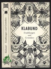 Erzhlungen und Grotesken / Klabund. [Mit e. Text von Jrgen Rennert u. Linolschnitten von Hannelore Teutsch]