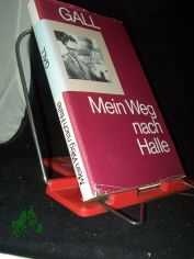 Mein Weg nach Halle / Wladimir Gall