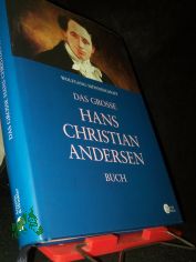 Das groe Hans-Christian-Andersen-Buch / Wolfgang Mnninghoff