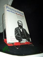 Prometheus aus Trier : Karl Marx. Aus seinem Leben, seinem Forschen, seiner Lehre / Gnter Radczun