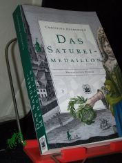 Das Saturei-Medaillon : historischer Roman / Christina Auerswald