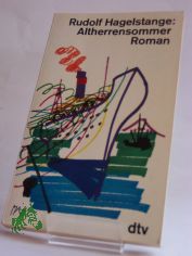 Altherrensommer : Roman / Rudolf Hagelstange