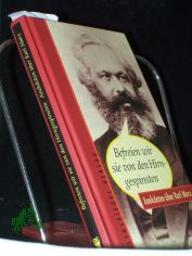 Befreien wir sie von den Hirngespinsten : Anekdoten ber Karl Marx / hrsg. von Margarete Drachenberg