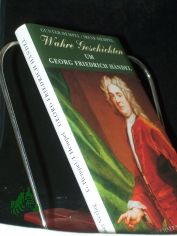 Wahre Geschichten um Georg Friedrich Hndel / aufgeschrieben von Irene und Gunter Hempel