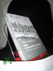 Halle zwischen 806 und 2006 : neue Beitrge zur Geschichte der Stadt / Holger Zaunstck (Hg.)