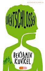 Unentschlossen : Roman / Benjamin Kunkel. Aus dem Amerikan. von Stefanie Rder