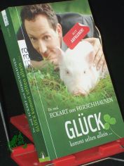 Glck kommt selten allein ... / Eckart von Hirschhausen