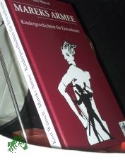 Mareks Armee : Kindergeschichten fr Erwachsene / Kurt Wnsch. Ill.: Burghard Aust
