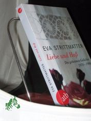 Liebe und Ha : die geheimen Gedichte 1970 - 1990 / Eva Strittmatter