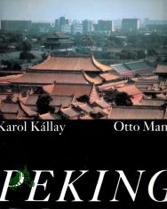 Peking / es fotogr. Karol Kllay. Den Text schrieb Otto Mann