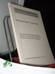 Krieg und Frieden - Not und Folgen : Protokoll des Wissenschaftlichen Kolloquiums anllich des 350. Jahrestages des Westflischen Friedens am 10. Oktober 1998 in Magdeburg / Landesheimatbund Sachsen-Anhalt e.V. [Red.: Cornelia Kessler ; Ma
