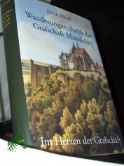 Neu, Erich: Wanderungen durch die Grafschaft Mansfeld  Teil: Im Herzen der Grafschaft