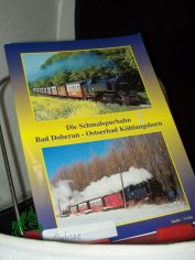 Die Schmalspurbahn Bad Doberan - Ostseebad Khlungsborn / [Autor: Detlef Radke]