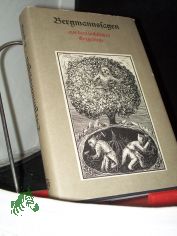 Bergmannssagen aus dem schsischen Erzgebirge / hrsg. u. bearb. von Dietmar Werner. Unter Mitarb. von Eberhard Neubert. Mit Ill. von Christa Jahr