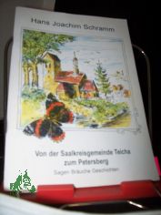 Von der Saalkreisgemeinde Teicha zum Petersberg, Sagen - Bruche - Geschichten, sagenhafte Heimat Heft 2