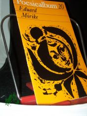 Poesiealbum 20 - Eduard Mrike, Auswahl: Bernd Jentzsch. Umschlagvign. u. Innengrafik von Gerda Schafhirt