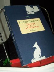 Zupf dir ein Wlkchen : Gedichte / Joachim Ringelnatz. Ausgew. und hrsg. von Gnter Stolzenberger