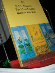 Bei Durchsicht meiner Bcher : eine Auswahl aus vier Versbnden / Erich Kstner