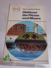 Oldtimer der Flsse und Meere / Hans Joachim Rook. Illustrationen: Lutz E. Mller