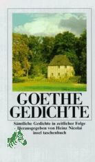 Gedichte : Smtliche Gedichte in zeitlicher Folge / Goethe. Hrsg. von Heinz Nicolai