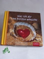 Was ich dir von Herzen wnsche / Texte von Ellen Sonntag