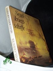 Segelkriegsschiffe / Ulrich Israel ; Jrgen Gebauer. [Fotogr.: Karin Gebauer ...]