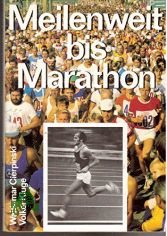Meilenweit bis Marathon / Waldemar Cierpinski ; Volker Kluge