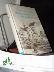 Schultze-Gallra, Siegmar von: Wanderungen durch den Saalkreis  Teil: Bd. 3.