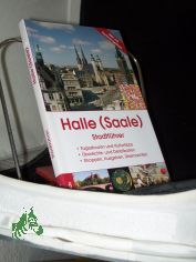 Stadtfhrer Halle (Saale) : [Tagestouren und Kulturtipps ; bersichts- und Detailkarten ; Shoppen, Ausgehen, bernachten] / Michael Pantenius