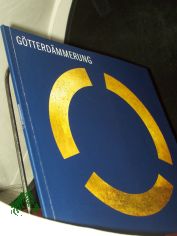 Gtterdmmerung, Richard Wagner, Dritter Tag des Bhnenfestivals 