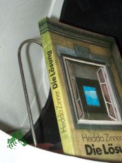Die Lsung : Roman / Hedda Zinner