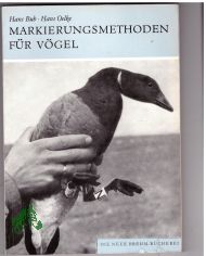 Markierungsmethoden fr Vgel : e. weltweiter berblick / Hans Bub ; Hans Oelke. Graph. Arbeiten Arthur Streich