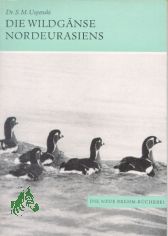 Die Wildgnse Nordeurasiens / S. M. Uspenski. [Aus d. Russ. bers. von Gnther Grempe]