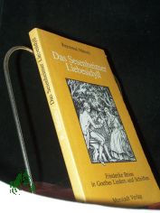 Das Sesenheimer Liebesidyll : Friederike Brion in Goethes Liedern u. Schr. / Raymond Matzen. Goethe-Friederike-Gedchtnissttten in Sesenheim. Federzeichn. von Eugne Henri Cordier