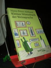Kleines Wrterbuch der Weinsprache / Hans-Peter Althaus