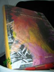 Bible overpaintings : from the Sammlung Frieder Burda / Arnulf Rainer. With commentaries and ed. by Helmut Friedel. With essays and entries by Rudi Fuchs ... [Transl. from the German: Fiona Elliott]