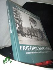 Wasserwerk Friedrichshagen : Industriedenkmal und Versorgungsbetrieb ; 1893 - 1993 / hrsg. von den Berliner Wasser-Betrieben. Text von Gnter Kley. Unter Mitarb. von Peter Braun ...