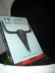Picasso - die Objekte / Edward Quinn. [bers. aus dem Franz. von Ingrid Fasching]