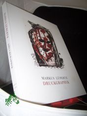 Markus Lpertz, Druckgraphik : Werkverzeichnis 1960 - 1990 / [Katalog James Hofmaier. bers. aus dem Amerikan. Rainer Biallas und James Hofmaier]
