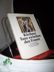 Ernst Ludwig Kirchner, Tanz zwischen den Frauen : eine Kunst-Monographie / von Thomas Rske
