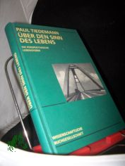 ber den Sinn des Lebens : die perspektivische Lebensform / Paul Tiedemann