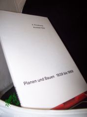 Planen und Bauen 1939 bis 1969